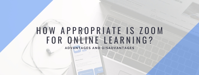 How Appropriate is Zoom for Online Learning?