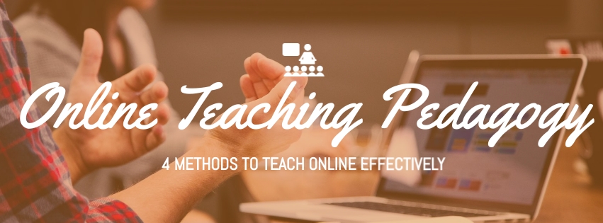 Online teaching pedagogy to teach online effectively