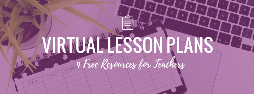 9 Free Virtual Lesson Plans for Teachers